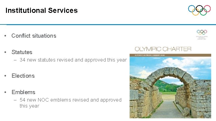Institutional Services • Conflict situations • Statutes – 34 new statutes revised and approved
