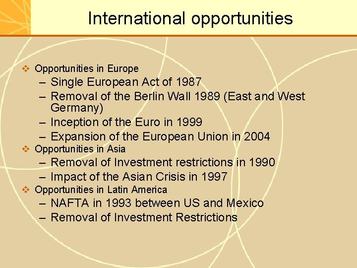 International opportunities v Opportunities in Europe – Single European Act of 1987 – Removal