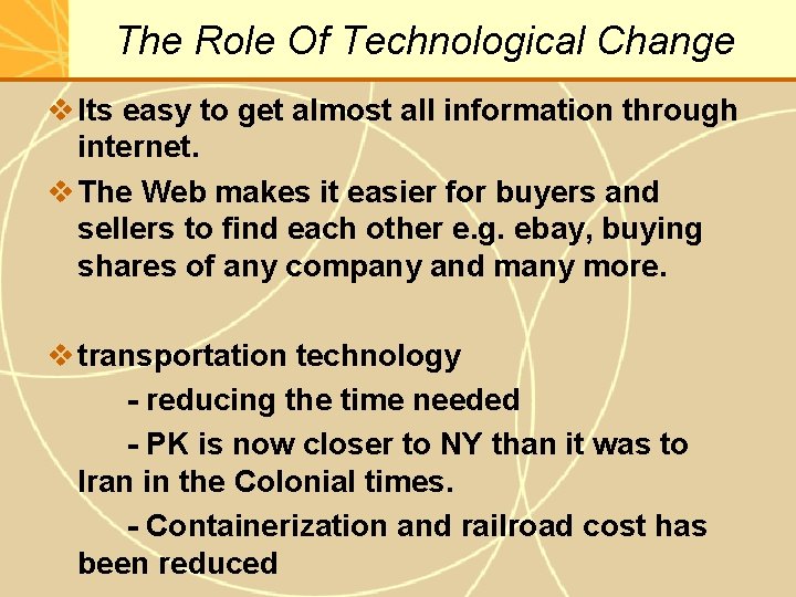 The Role Of Technological Change v Its easy to get almost all information through