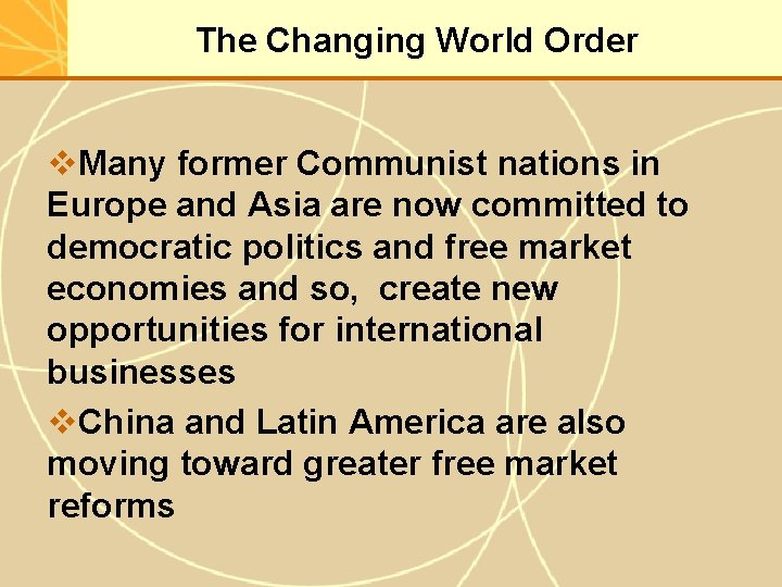 The Changing World Order v. Many former Communist nations in Europe and Asia are