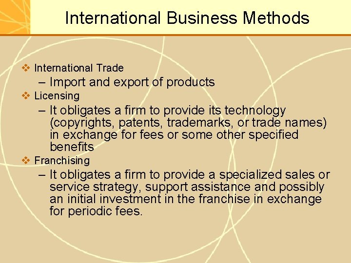 International Business Methods v International Trade – Import and export of products v Licensing