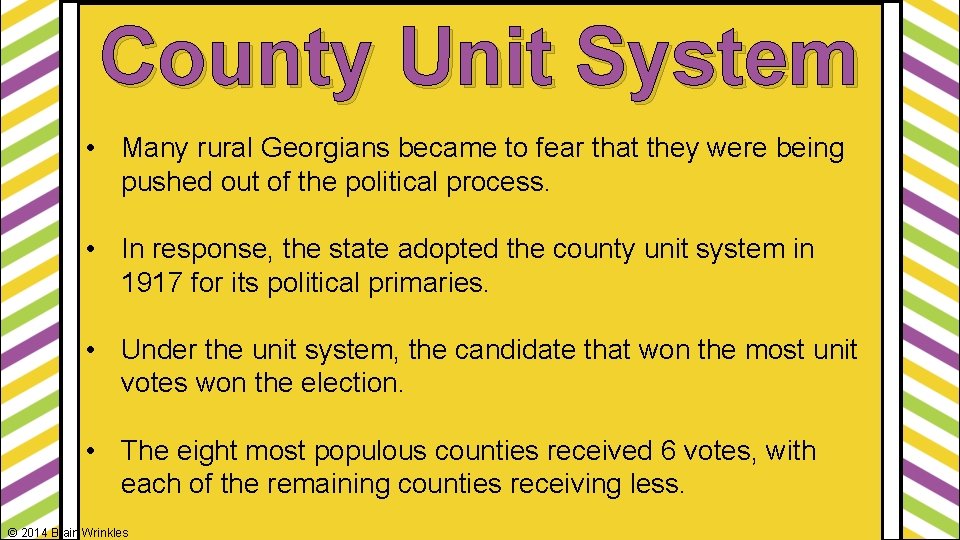 County Unit System • Many rural Georgians became to fear that they were being