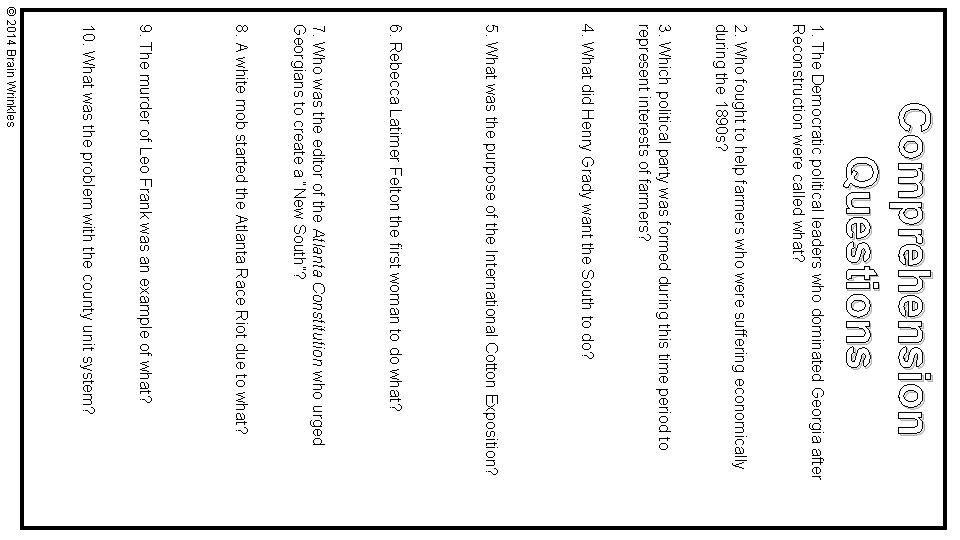 Comprehension Questions 1. The Democratic political leaders who dominated Georgia after Reconstruction were called