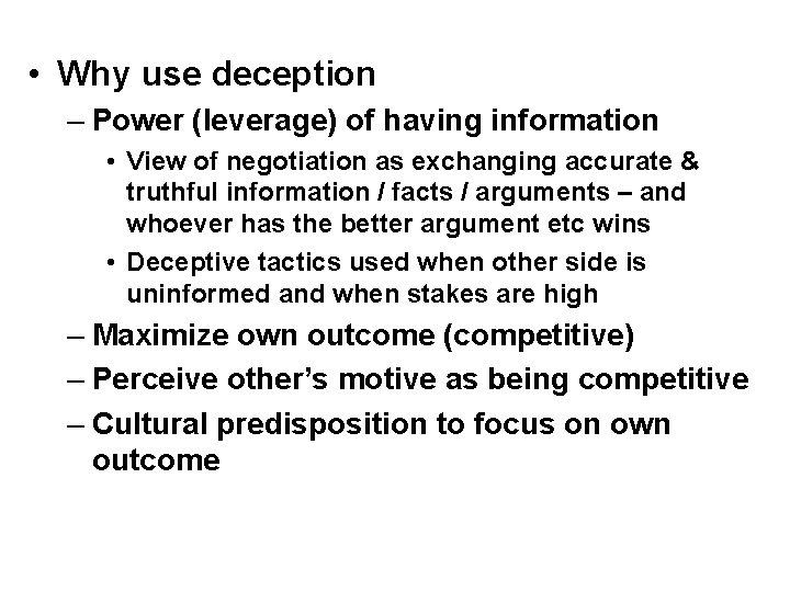  • Why use deception – Power (leverage) of having information • View of