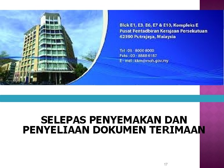 SELEPAS PENYEMAKAN DAN PENYELIAAN DOKUMEN TERIMAAN 17 