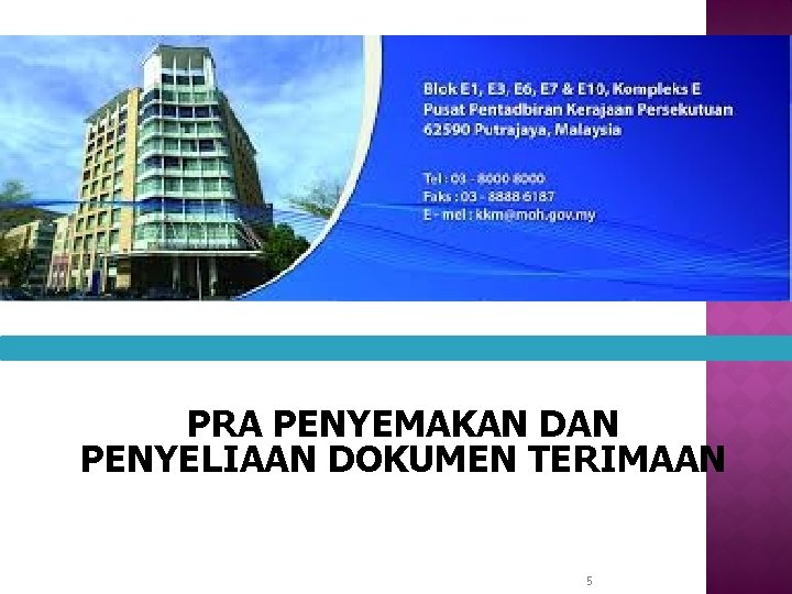 PRA PENYEMAKAN DAN PENYELIAAN DOKUMEN TERIMAAN 5 