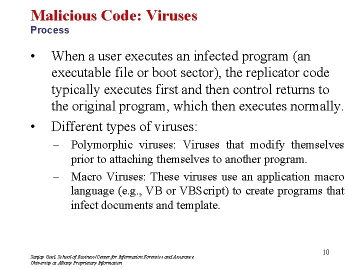 Malicious Code: Viruses Process • • When a user executes an infected program (an