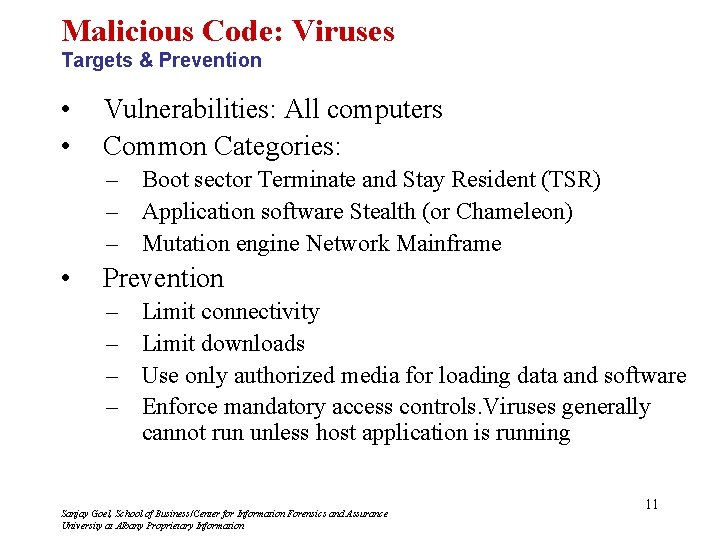 Malicious Code: Viruses Targets & Prevention • • Vulnerabilities: All computers Common Categories: –