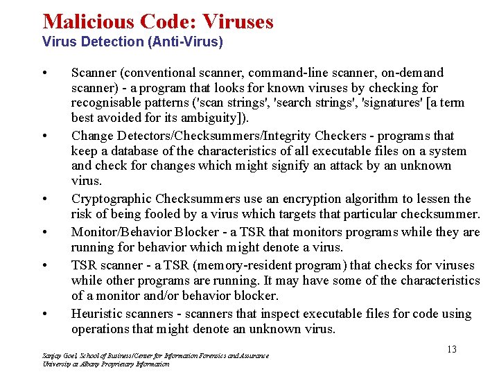 Malicious Code: Viruses Virus Detection (Anti-Virus) • • • Scanner (conventional scanner, command-line scanner,
