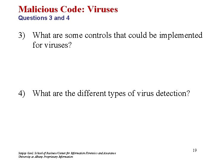 Malicious Code: Viruses Questions 3 and 4 3) What are some controls that could