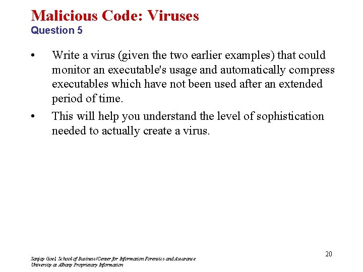 Malicious Code: Viruses Question 5 • • Write a virus (given the two earlier