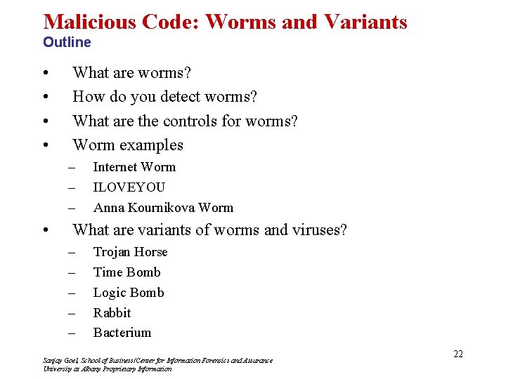 Malicious Code: Worms and Variants Outline • • What are worms? How do you