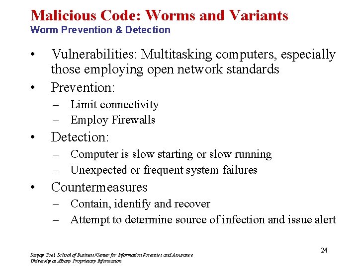 Malicious Code: Worms and Variants Worm Prevention & Detection • • Vulnerabilities: Multitasking computers,