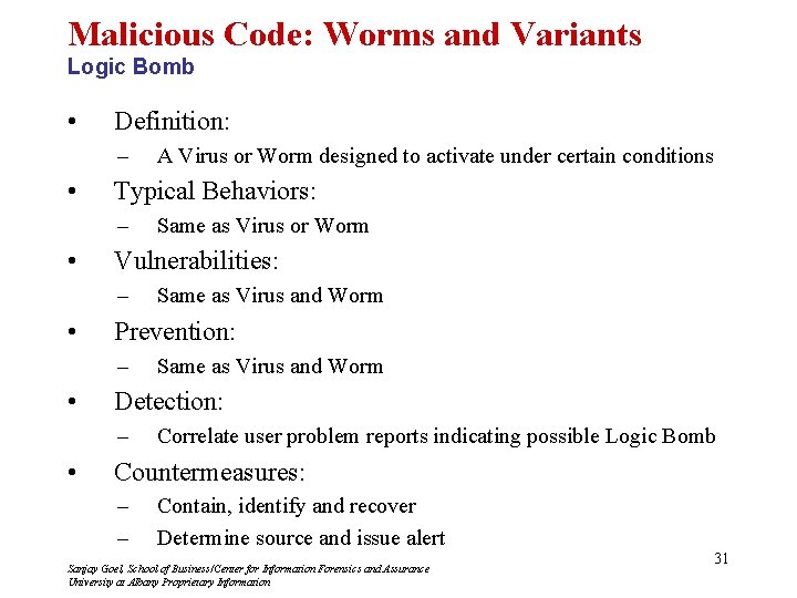 Malicious Code: Worms and Variants Logic Bomb • Definition: – • Typical Behaviors: –