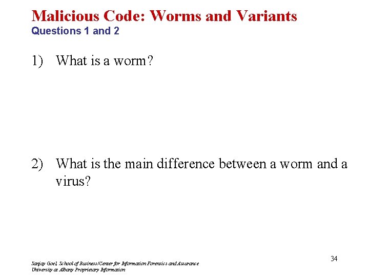 Malicious Code: Worms and Variants Questions 1 and 2 1) What is a worm?