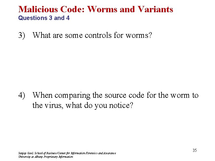 Malicious Code: Worms and Variants Questions 3 and 4 3) What are some controls