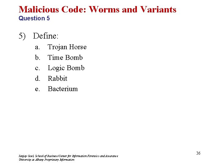 Malicious Code: Worms and Variants Question 5 5) Define: a. b. c. d. e.