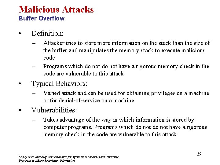 Malicious Attacks Buffer Overflow • Definition: – – • Typical Behaviors: – • Attacker
