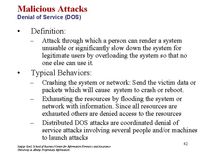 Malicious Attacks Denial of Service (DOS) • Definition: – • Attack through which a