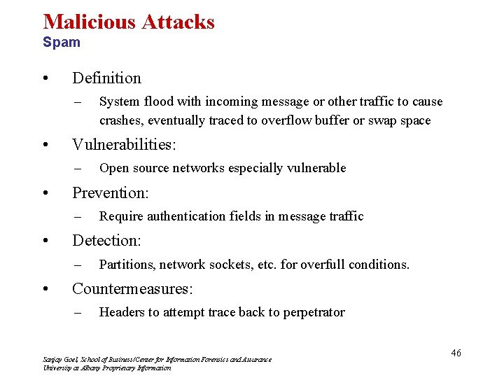 Malicious Attacks Spam • Definition – • Vulnerabilities: – • Require authentication fields in