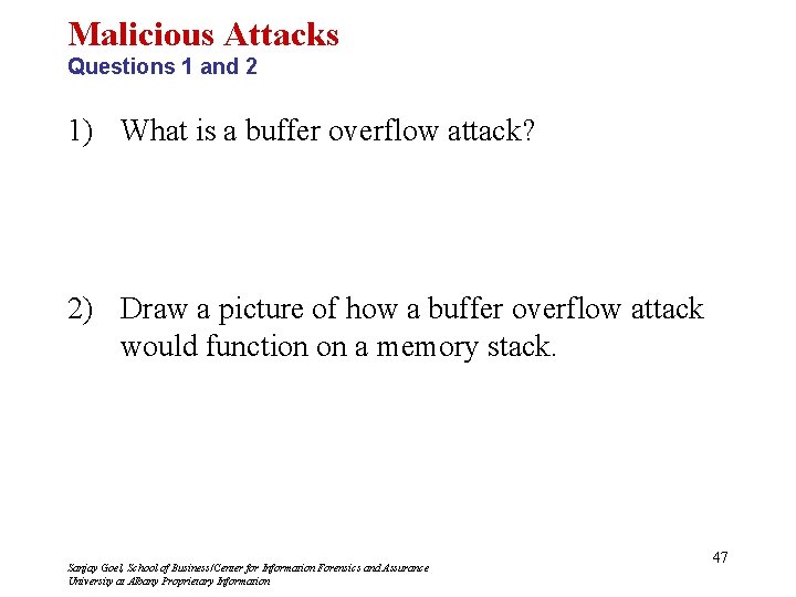 Malicious Attacks Questions 1 and 2 1) What is a buffer overflow attack? 2)