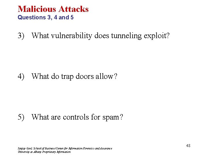 Malicious Attacks Questions 3, 4 and 5 3) What vulnerability does tunneling exploit? 4)