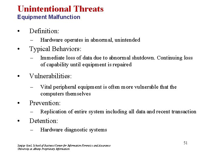 Unintentional Threats Equipment Malfunction • Definition: – • Typical Behaviors: – • Vital peripheral