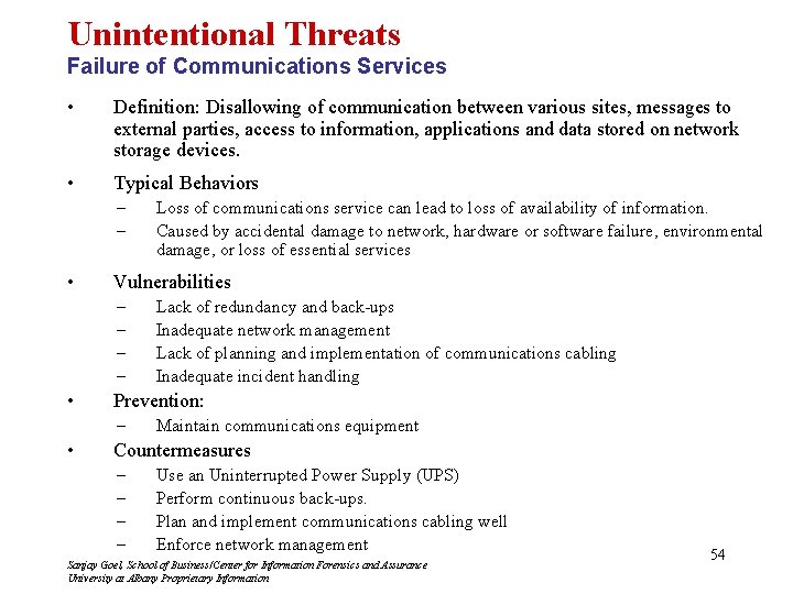 Unintentional Threats Failure of Communications Services • Definition: Disallowing of communication between various sites,