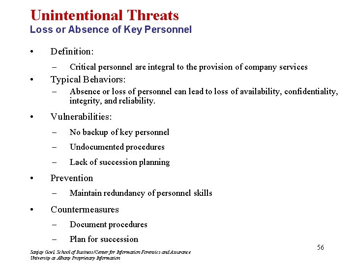 Unintentional Threats Loss or Absence of Key Personnel • Definition: – • Typical Behaviors: