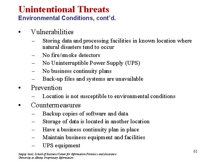 Unintentional Threats Environmental Conditions, cont’d. • Vulnerabilities – – – • Prevention – •