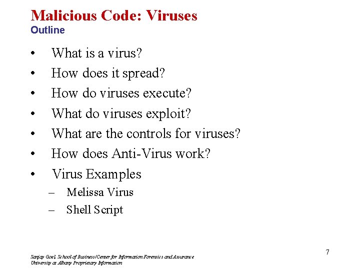 Malicious Code: Viruses Outline • • What is a virus? How does it spread?