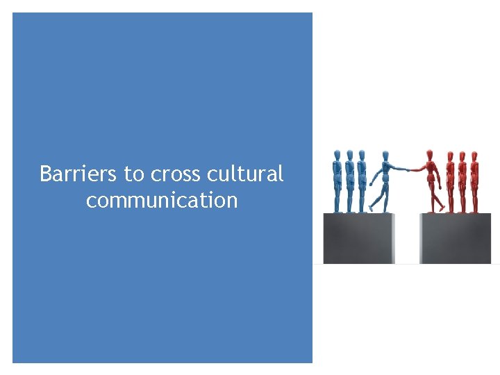 Barriers to cross cultural communication 