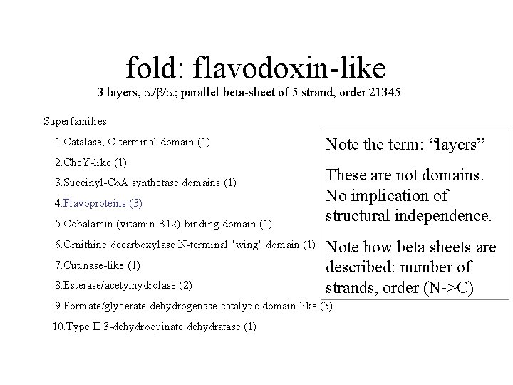 fold: flavodoxin-like 3 layers, ; parallel beta-sheet of 5 strand, order 21345 Superfamilies: 1.