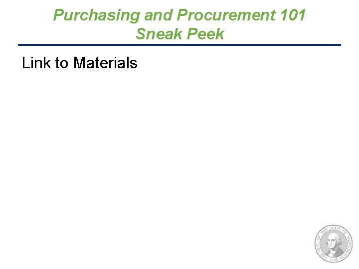 Purchasing and Procurement 101 Sneak Peek Link to Materials 