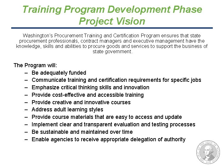 Training Program Development Phase Project Vision Washington’s Procurement Training and Certification Program ensures that