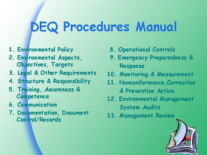 DEQ Procedures Manual 1. Environmental Policy 2. Environmental Aspects, Objectives, Targets 3. Legal &