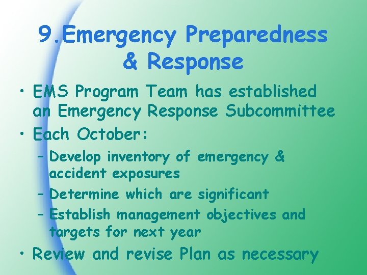 9. Emergency Preparedness & Response • EMS Program Team has established an Emergency Response