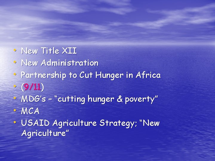 • • New Title XII New Administration Partnership to Cut Hunger in Africa • • New Title XII New Administration Partnership to Cut Hunger in Africa