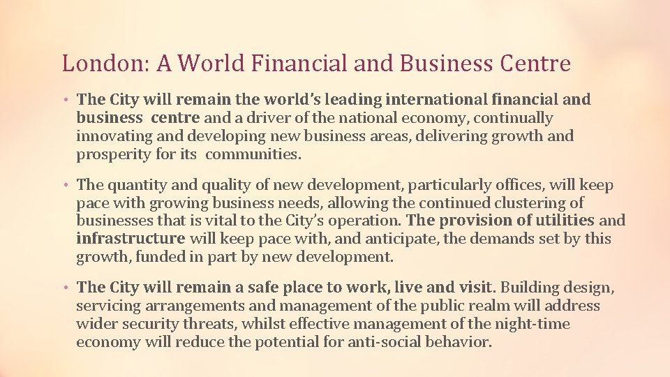 London: A World Financial and Business Centre • The City will remain the world’s