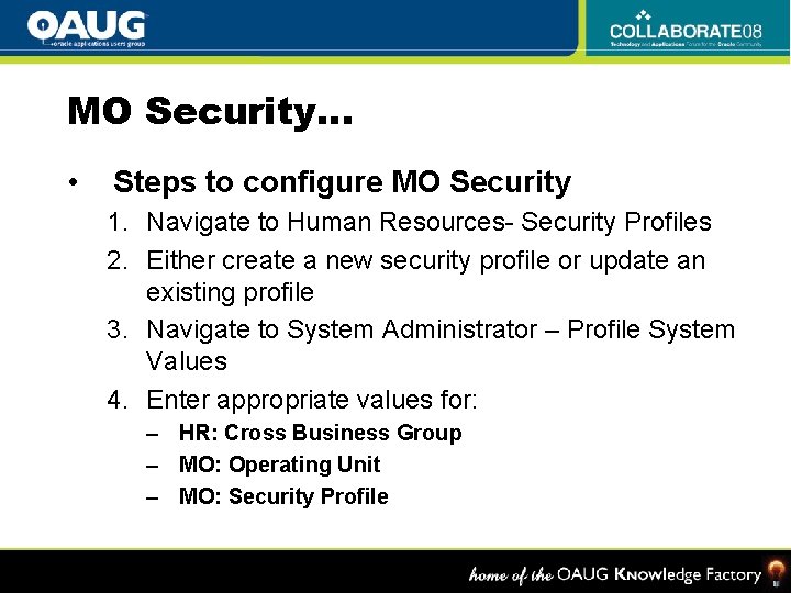MO Security… • Steps to configure MO Security 1. Navigate to Human Resources- Security