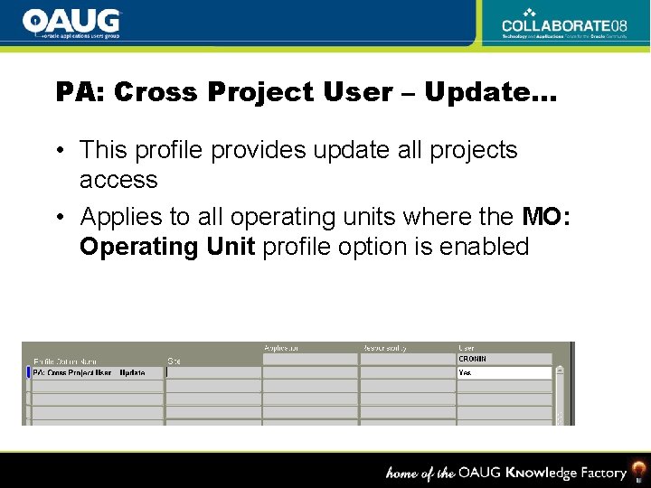 PA: Cross Project User – Update… • This profile provides update all projects access