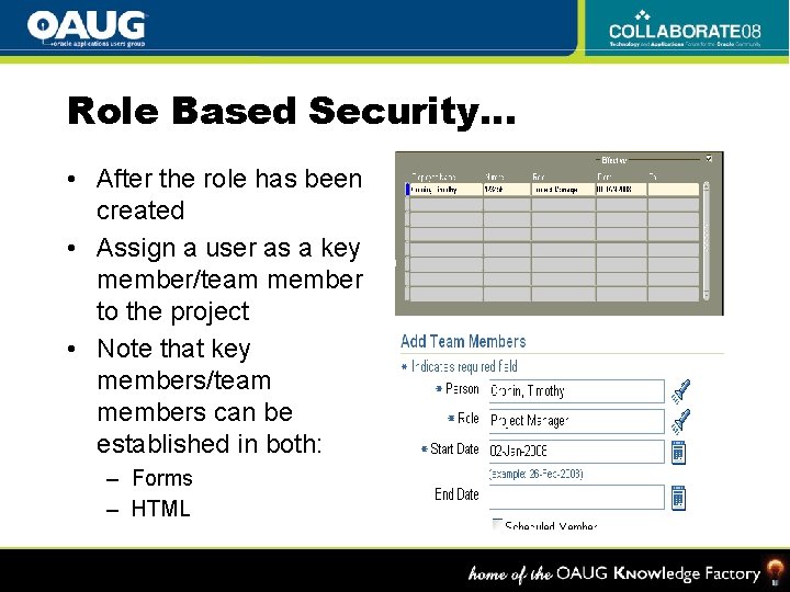 Role Based Security… • After the role has been created • Assign a user