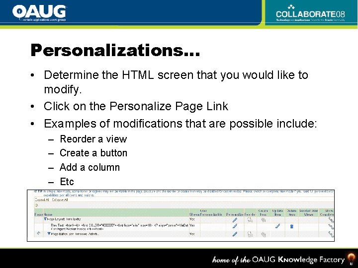 Personalizations… • Determine the HTML screen that you would like to modify. • Click