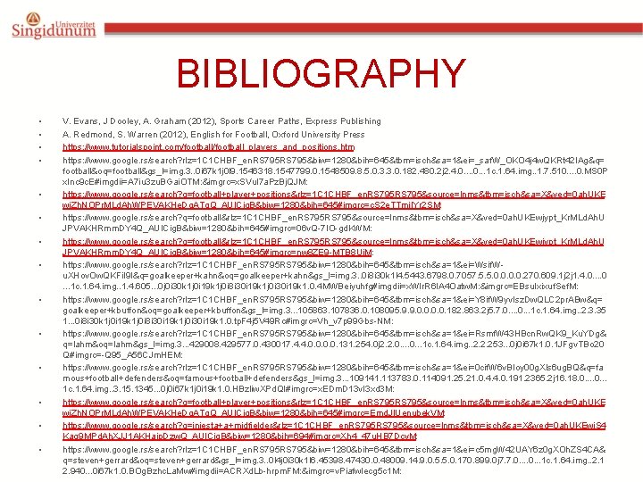 BIBLIOGRAPHY • • • • V. Evans, J Dooley, A. Graham (2012), Sports Career