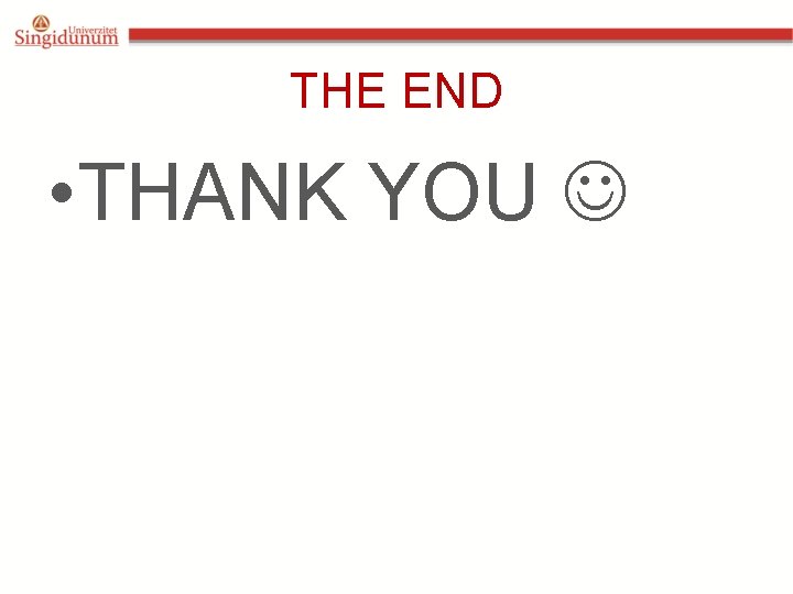 THE END • THANK YOU 