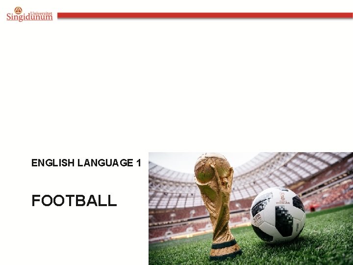 ENGLISH LANGUAGE 1 FOOTBALL 