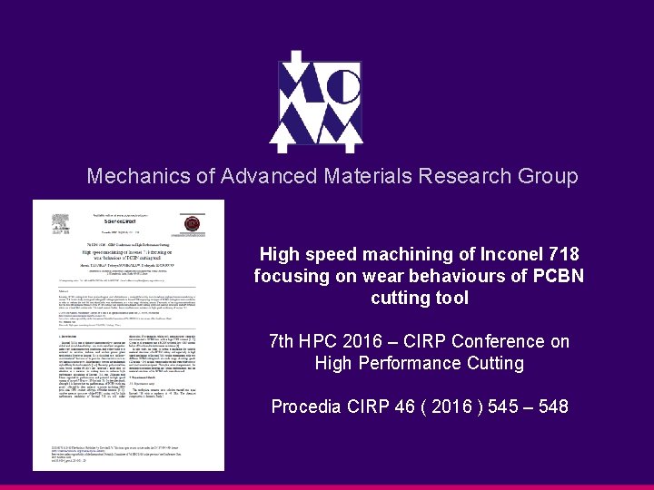 Mechanics of Advanced Materials Research Group High speed machining of Inconel 718 focusing on
