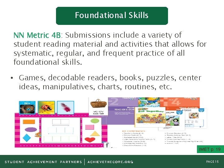Foundational Skills NN Metric 4 B: Submissions include a variety of student reading material