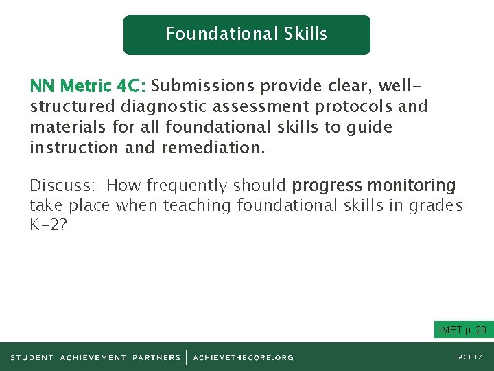 Foundational Skills NN Metric 4 C: Submissions provide clear, wellstructured diagnostic assessment protocols and