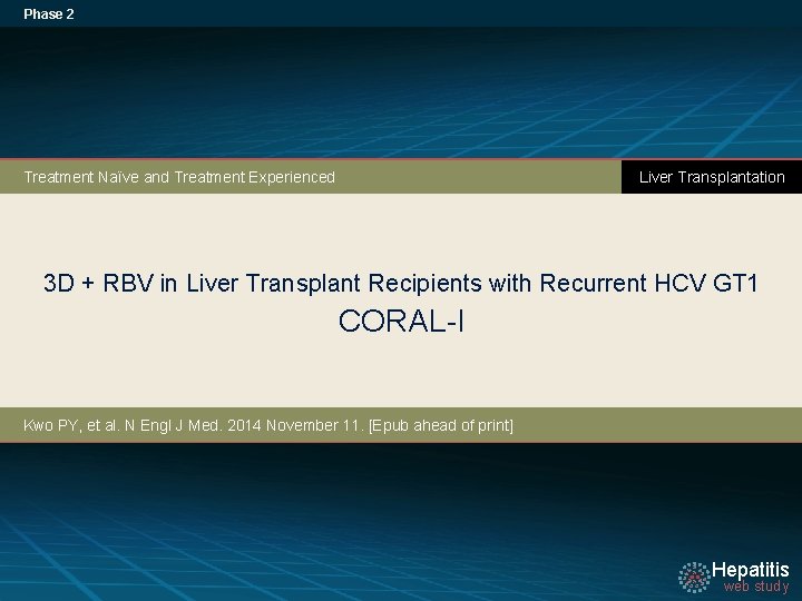 Phase 2 Liver Transplantation Treatment Naïve and Treatment Experienced 3 D + RBV in